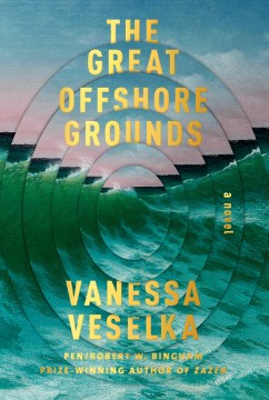 Cover of The Great Offshore Grounds: A Novel