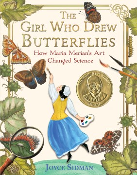Cover of The Girl Who Drew Butterflies: How Maria Merian's Art Changed Science