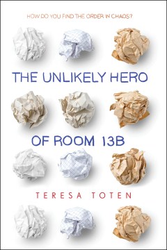 Cover image for The Unlikely Hero of Room 13b