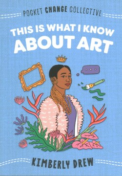 Cover of This Is What I Know About Art