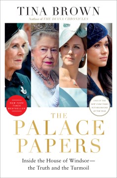 Cover of The palace papers : inside the House of Windsor--the truth and the turmoil