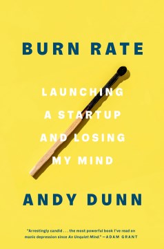 Cover of Burn rate : launching a startup and losing my mind