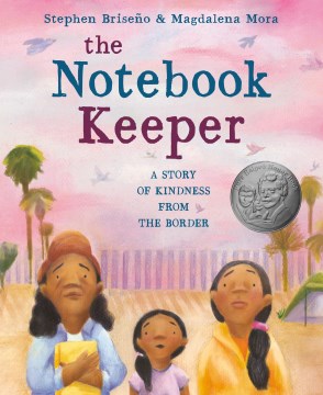 Cover of The Notebook Keeper: A Story of Kindness from the Border