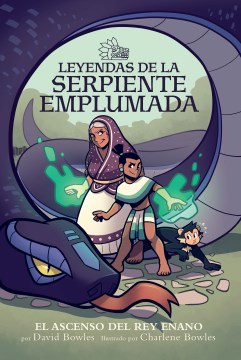 Cover of El ascenso del rey enano (Leyendas de la serpiente emplumada)