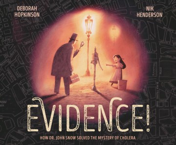 Cover of Evidence!: How Dr. John Snow Solved the Mystery of Cholera
