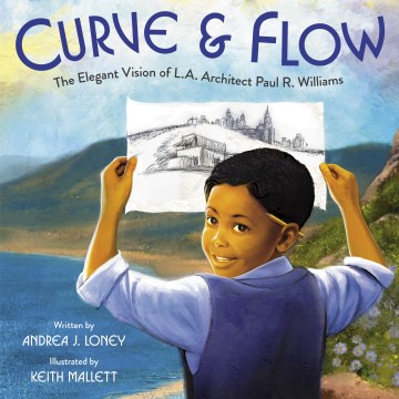 Cover of Curve & Flow: The Elegant Vision of L.A. Architect Paul R. Willia
