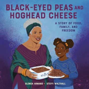 Cover of Black-Eyed Peas and Hoghead Cheese: A Story of Food, Family, and 