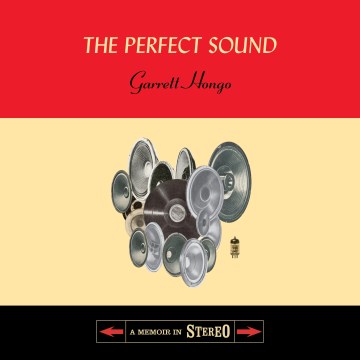 Cover of The Perfect Sound: A Memoir in Stereo