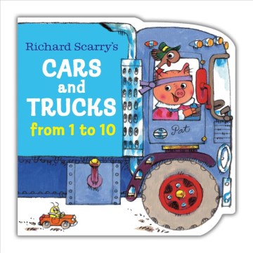 Cover of Richard Scarry's cars and trucks from 1 to 10.