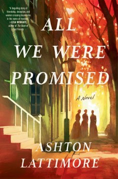 Cover of All we were promised : a novel