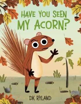 Cover of Have you seen my acorn?