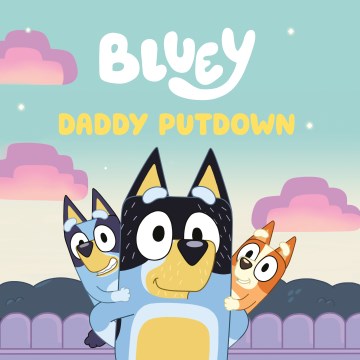 Cover of Bluey : daddy putdown.