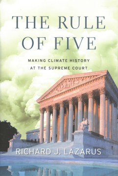 Cover of The Rule of Five: Making Climate History at the Supreme Court