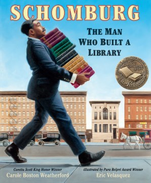 Cover of Schomburg: The Man Who Built a Library