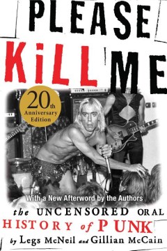 Cover of Please Kill Me: The Uncensored Oral History of Punk 