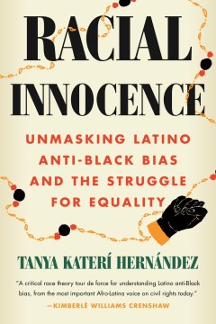 Cover of Racial Innocence: Unmasking Latino Anti-Black Bias