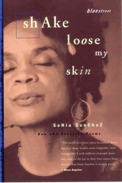 Cover of Shake Loose My Skin: New and Selected Poems