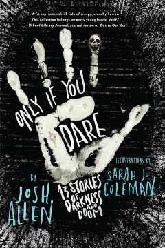 Cover of Only if You Dare: 13 Stories of Darkness and Doom