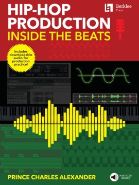 Cover of Hip-Hop Production: Inside the Beats