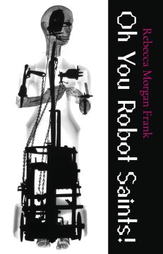 Cover of Oh You Robot Saints!