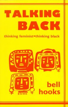 Cover of Talking Back: Thinking Feminist, Thinking Black