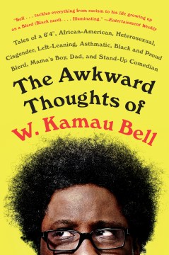 Cover image for The Awkward Thoughts of W. Kamau Bell