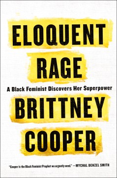 Cover of Eloquent Rage: A Black Feminist Discovers Her Superpower
