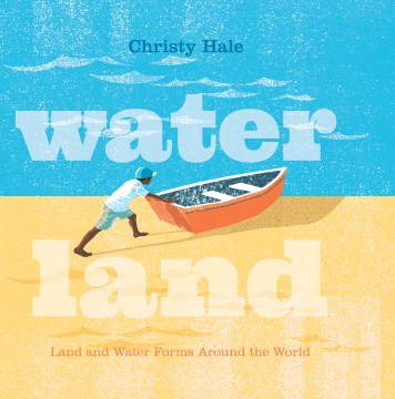Cover of Water Land: Land and Water Forms Around the World