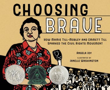 Cover of Choosing Brave: How Mamie Till-Mobley and Emmett Till sparked ...