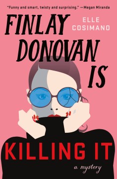 Cover of Finlay Donovan Is Killing It: A Mystery