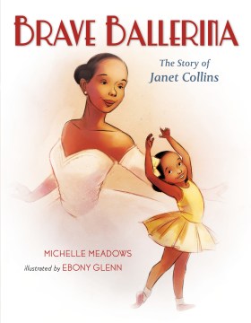 Cover of Brave Ballerina: The Story of Janet Collins