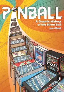 Cover of Pinball: A Graphic History of the Silver Ball