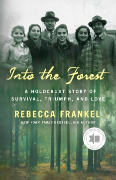 Cover of Into the Forest: A Holocaust Story of Survival, Triumph, and Love