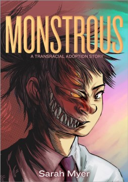 Cover of Monstrous: A Transracial Adoption Story 