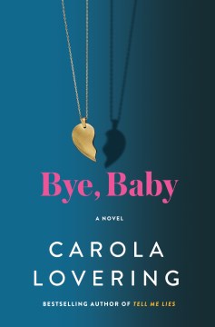 Cover of Bye, baby : a novel