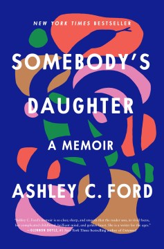 Cover of Somebody's Daughter: A Memoir