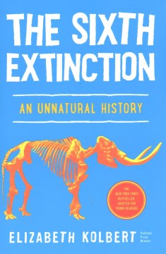 Cover of The sixth extinction : an unnatural history