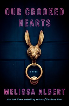 Cover of Our Crooked Hearts: A Novel