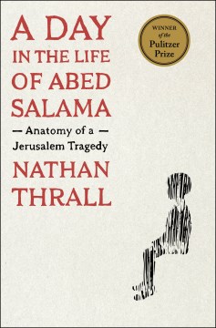 Cover of A day in the life of Abed Salama : anatomy of a Jerusalem tragedy