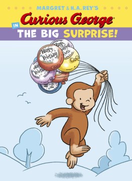 Cover of Margret & H.A. Rey's Curious George in the big surprise!