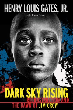 Cover of Dark Sky Rising: Reconstruction and the Dawn of Jim Crow