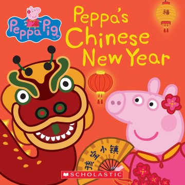 Cover of Peppa Pig : Peppa's Chinese New Year