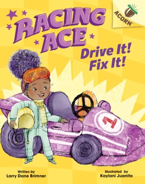 Cover of Racing Ace: Drive It! Fix It!