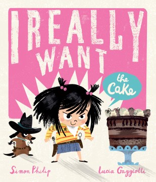 Cover image for I Really Want the Cake