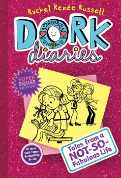 Cover of Dork Diaries : tales from a not-so-fabulous life [Super Squee edition]