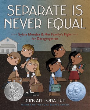 Cover of Separate Is Never Equal: Sylvia Mendez and Her Family's Fight for