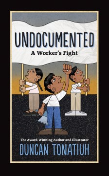 Cover of Undocumented: A Worker's Fight