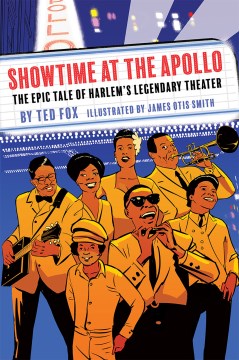 Cover of Showtime at the Apollo: The Epic Tale of Harlem’s Theater