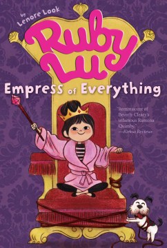 Cover image for Ruby Lu, Empress of Everything