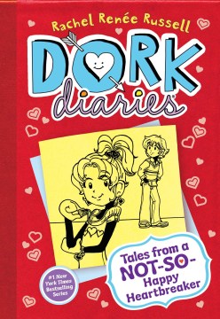 Cover of Dork Diaries : tales from a not-so-happy heartbreaker